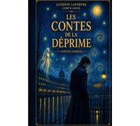 Les Comtes de la déprime: Contes nobles (Résonnances intimes)