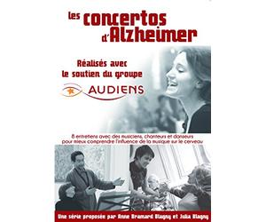 Les Concertos d'Alzheimer - 8 entretiens avec des musiciens, chanteurs et danseurs pour mieux comprendre l'influence de la musique sur le cerveau