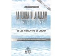 Les conditions de "La ilaha illa Allah" et les annulatifs de l'Islam (Livres de Sheikh Raslan)