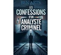 Les Confessions d'un Analyste Criminel