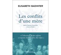 Les conflits d'une mère: Marie-Thérèse d'Autriche et ses enfants