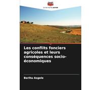 Les conflits fonciers agricoles et leurs conséquences socio-économiques