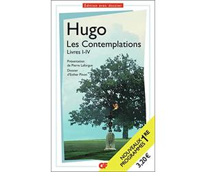 Les Contemplations: Livres I-IV. Programme nouveau BAC 2022 1re - Parcours "Les mémoires d'une âme"