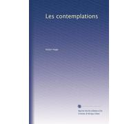 Les contemplations: Volume 1