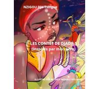 les contes de Dadji 1: (inspirés par mon père)