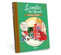 Les contes de l'Avent: 24 jours d'aventure à vivre en famille