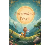 Les contes de l'éveil - tome 1 : graines de sagesse: des histoires pour aider les enfants à se calmer, respirer et comprendre leurs émotions (Collection de l’éveil)