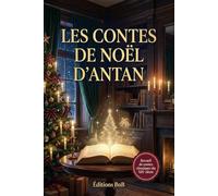 LES CONTES DE NOËL D'ANTAN: Contes de Noël classiques du XIXᵉ siècle à lire en famille