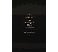 Les Contes des Montagnes Plates: Contes étranges et cruels