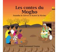 Les contes du Mogho: Soamba le Lièvre et Katré la Hyène