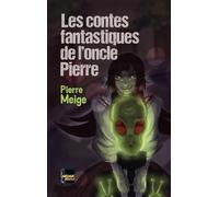 Les contes fantastiques de l'oncle Pierre (ailleurs(s))