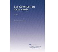 Les Conteurs du XVIIe siècle: Lucile