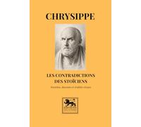 Les contradictions des stoïciens: Doctrine, discours et réalité vécue (Bibliothèque stoïcienne)
