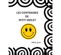 LES CONTRAIRES DE PETIT SMILEY