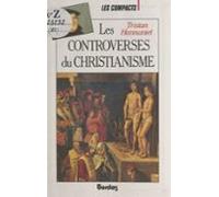 Les Controverses Du Christianisme (ebook)