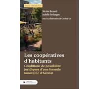 Les coopératives d'habitants: Conditions de possibilité juridiques d'une formule innovante d'habitat