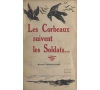 Les Corbeaux Suivent Les Soldats (ebook)