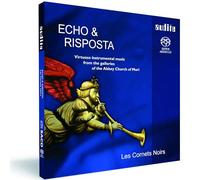 Les Cornets Noirs - Echo & Risposta - Virtuoso instrumental music from the galleries of the Abbey Church of Muri