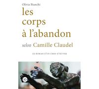 Les corps à l'abandon selon Camille Claudel