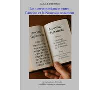 Les correspondances entre l’Ancien & le Nouveau Testament: Correspondances littérales, parallèles lexicaux ou sémantiques