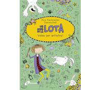 Les coses de la LOTA: Volem ser artistes! (Catalá - A PARTIR DE 10 ANYS - PERSONATGES I SÈRIES - Les coses de la Lota)