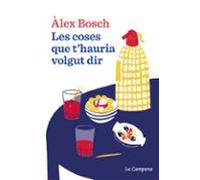 Les coses que t'hauria volgut dir