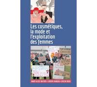 Les cosmétiques, la mode et l’exploitation des femmes