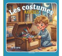 Les costumes magiques: Une histoire sur la timidité et la confiance en soi - 4-8 ans