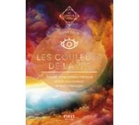 Les Couleurs De La Vie - Les Guides De Léveil (ebook)