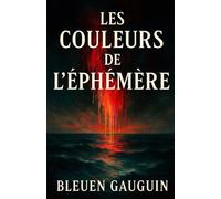 Les couleurs de l'éphémère: Histoires courtes d'horreur et de fantastique