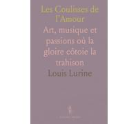 Les Coulisses de l'Amour: Art, musique et passions où la gloire côtoie la trahison