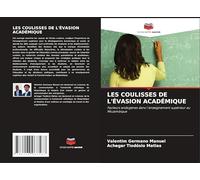 LES COULISSES DE L'ÉVASION ACADÉMIQUE: Facteurs endogènes dans l'enseignement supérieur au Mozambique