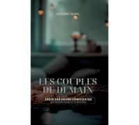 Les couples de demain: Créer des unions conscientes avec le Human Design et les Gene Keys