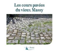 Les cours pavées du Vieux Massy