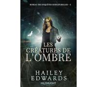 Les créatures de l'ombre ; L'éclat des ténèbres: Bureau des enquêtes surnaturelles 3 + 3.5