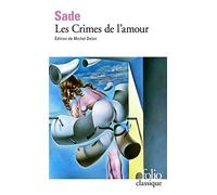 Les crimes de l'amour: Nouvelles héroïques et tragiques précédées d'une Idée sur les romans