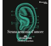 Les Cris de Paris – Strana Armonia d'Amore (Strange Harmonies of Love) – CD