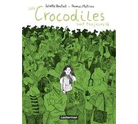 Les crocodiles sont toujours là: Témoignages d'agressions et de harcèlement sexistes et sexuels