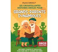 Croustillantes histoires droles pour gra: Histoires courtes et rigolotes