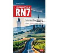 Les curiosités de La Route Nationale 7: Guide touristique et culturel - Histoire, curiosités et lieux insolites