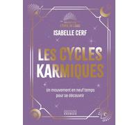Les cycles karmiques: Un mouvement en neuf temps pour se découvrir