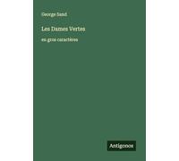 Les Dames Vertes: en gros caractères