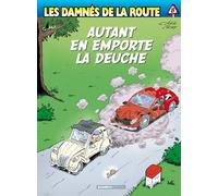 Les Damnés de la route - tome 08 - top humour: Autant en emporte la deuche