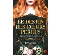 Les Damoiselles de Castel Dark (Le Destin des coeurs perdus)