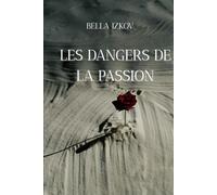 Les dangers de la passion