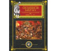 LES DANSES DE SAINT GUY: suivi de 4 chorégraphies tragiques (NOUVELLES D'AMOURS TOMBALES)