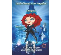 Les de Chânais et les Kergallen : L'intégrale: Prendrez-vous le risque ?