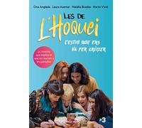 Les de l'hoquei: L'estiu que ens va fer créixer (Narrativa catalana)