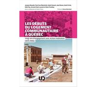 Les débuts du logement communautaire à Québec: Vingt ans d'engagement avec Action-Habitation (1975-1995) 2026