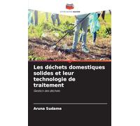 Les déchets domestiques solides et leur technologie de traitement: Gestion des déchets